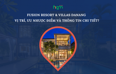 Fusion Resort & Villas Danang - Vị trí, ưu nhược điểm và thông tin chi tiết